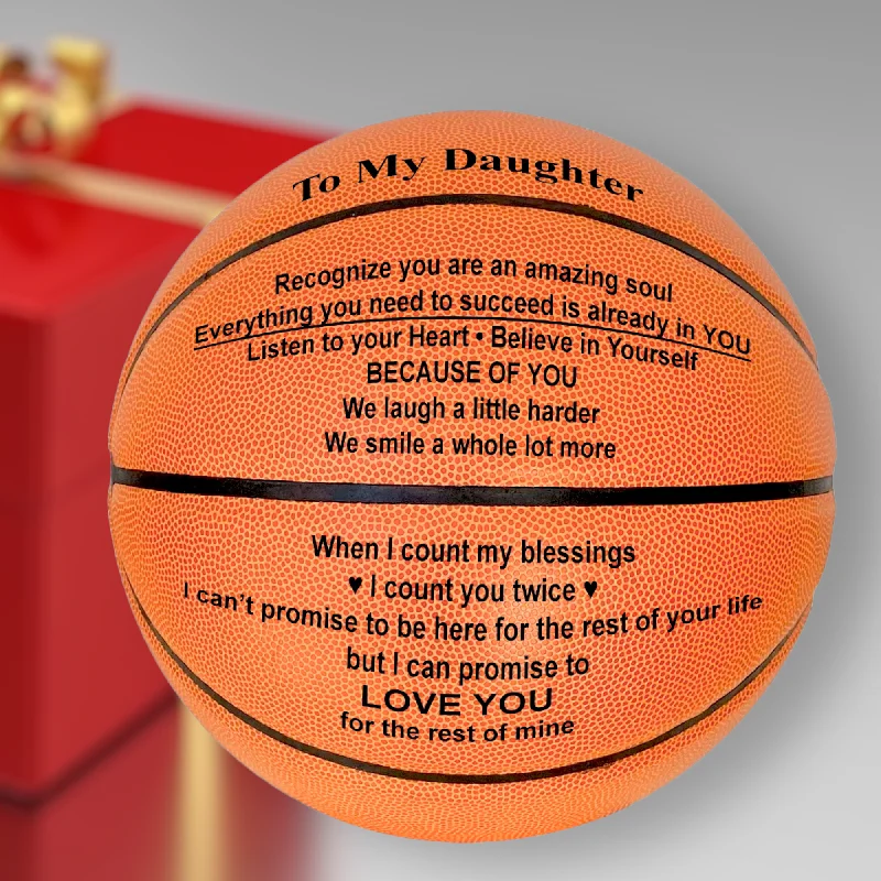 Basketball With Extra Cushioning For Comfort-To My Daughter Engraved Basketball Gift